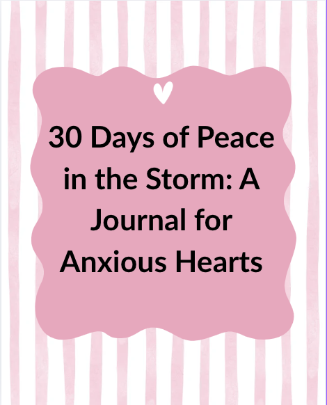 30 Days of Peace in the Storm: A Journal for Anxious Hearts| Printable Christian Journal | Scripture, Devotional & Reflection for Anxiety & Trauma